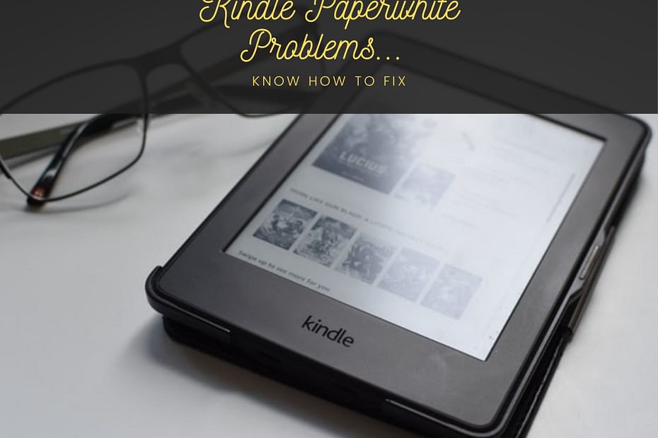 How To Fix Kindle Paperwhite Problems...