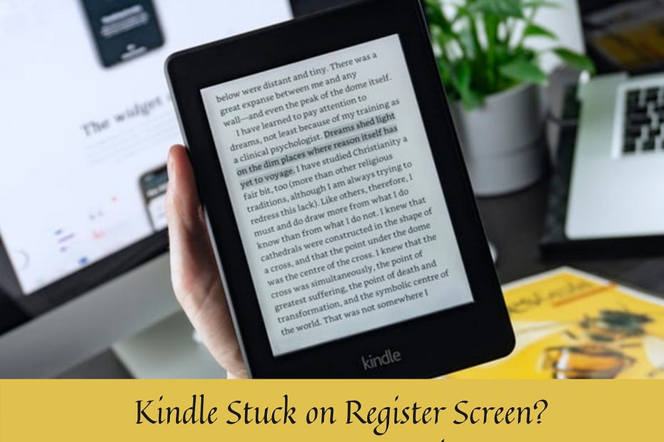 Kindle stuck on register screen? Know how to fix